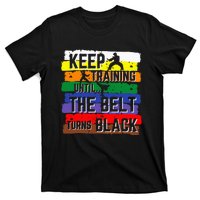 Karate Gifts Keep Training Until The Belt Turns Black Girl T-Shirt