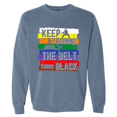 Karate Gifts Keep Training Until The Belt Turns Black Girl Garment-Dyed Sweatshirt