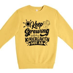 Keep Growing Kinder Kindergarten Teacher Team Cute Gift Premium Crewneck Sweatshirt