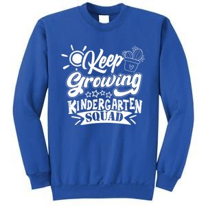 Keep Growing Kinder Kindergarten Teacher Team Cute Gift Sweatshirt