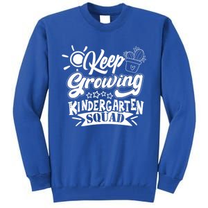 Keep Growing Kinder Kindergarten Teacher Team Cute Gift Tall Sweatshirt