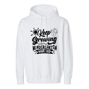 Keep Growing Kinder Kindergarten Teacher Team Cute Gift Garment-Dyed Fleece Hoodie