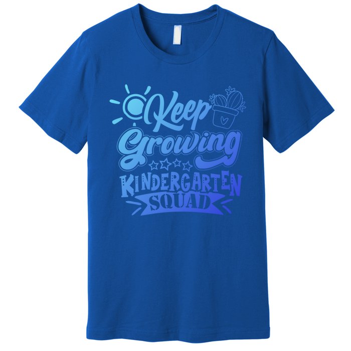 Keep Growing Kinder Kindergarten Teacher Team Cute Gift Premium T-Shirt