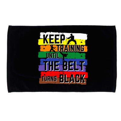 Karate Gifts Keep Training Until The Belt Turns Black Microfiber Hand Towel