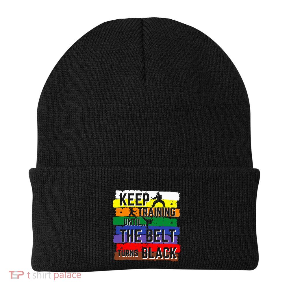 Karate Gifts Keep Training Until The Belt Turns Black Knit Cap Winter Beanie
