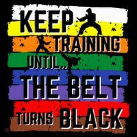 Karate Gifts Keep Training Until The Belt Turns Black Premium T-Shirt