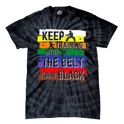 Karate Gifts Keep Training Until The Belt Turns Black Tie-Dye T-Shirt