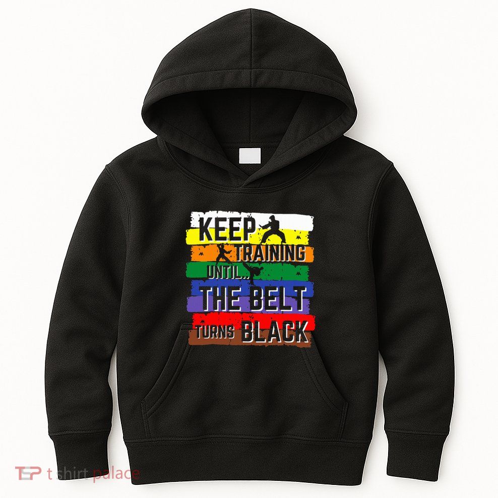 Karate Gifts Keep Training Until The Belt Turns Black Kids Hoodie