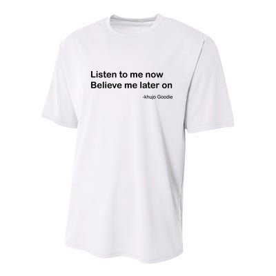 Khujo Goodie Listen To Me Now Believe Me Later On Youth Performance Sprint T-Shirt
