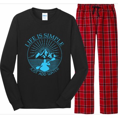 Kayaking Gift Life Is Simple Add Water Kayak Tee Long Sleeve Pajama Set