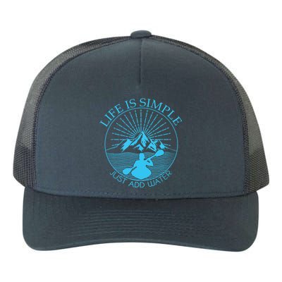 Kayaking Gift Life Is Simple Add Water Kayak Tee Yupoong Adult 5-Panel Trucker Hat