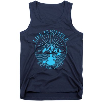 Kayaking Gift Life Is Simple Add Water Kayak Tee Tank Top