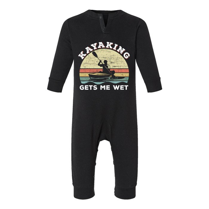 Kayaking Gets Me Wet Funny Kayak Saying Vintage Paddling Gift Infant Fleece One Piece