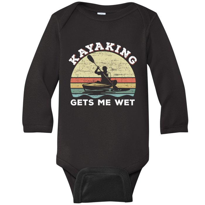 Kayaking Gets Me Wet Funny Kayak Saying Vintage Paddling Gift Baby Long Sleeve Bodysuit