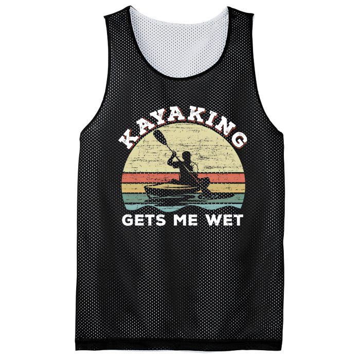 Kayaking Gets Me Wet Funny Kayak Saying Vintage Paddling Gift Mesh Reversible Basketball Jersey Tank