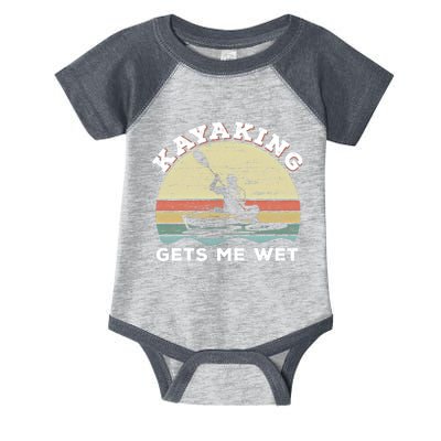 Kayaking Gets Me Wet Funny Kayak Saying Vintage Paddling Gift Infant Baby Jersey Bodysuit