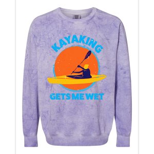 Kayaking Gets Me Wet Funny Halloween Christmas Kayaks Gift Colorblast Crewneck Sweatshirt