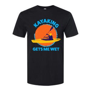 Kayaking Gets Me Wet Funny Halloween Christmas Kayaks Gift Softstyle CVC T-Shirt