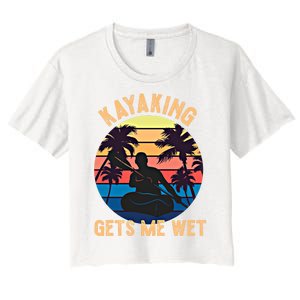 Kayaking Gets Me Wet Funny Halloween Christmas Kayaks Gift Women's Crop Top Tee