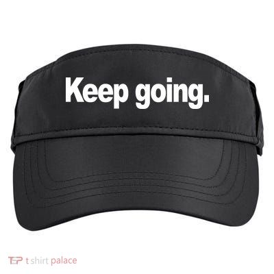 Keep Going Motivation Adult Drive Performance Visor