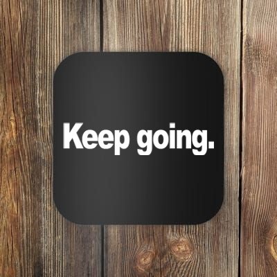 Keep Going Motivation Coaster