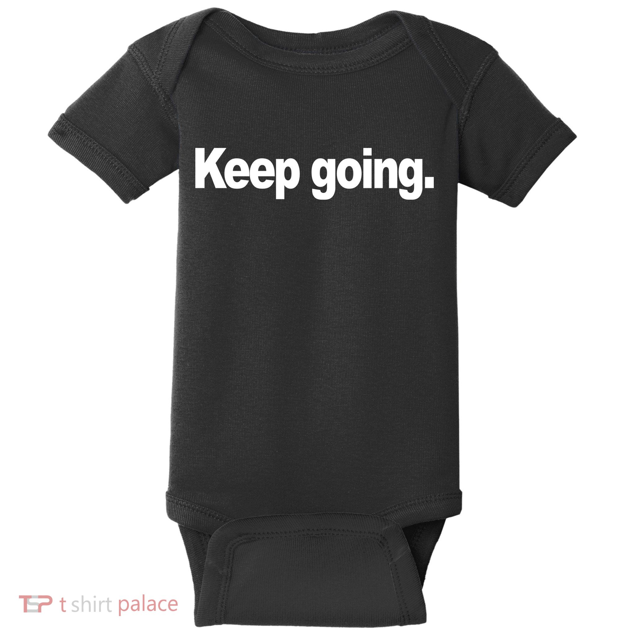 Keep Going Motivation Baby Bodysuit