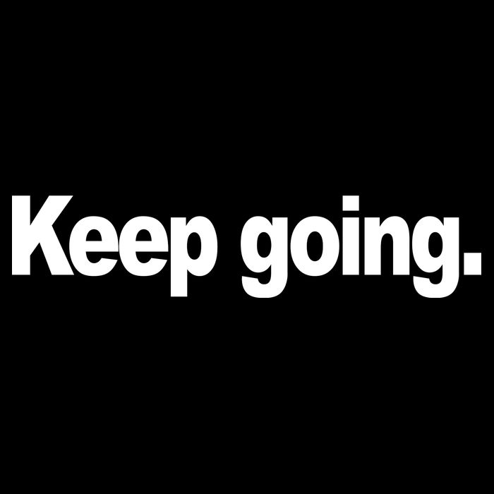 Keep Going Motivation Womens T-Shirt