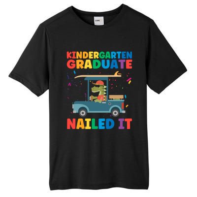 Kindergaten Graduate Nailed It 1St Grade Gift Tall Fusion ChromaSoft Performance T-Shirt