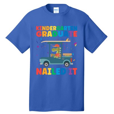 Kindergaten Graduate Nailed It 1St Grade Gift Tall T-Shirt