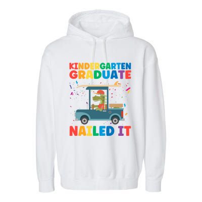 Kindergaten Graduate Nailed It 1St Grade Gift Garment-Dyed Fleece Hoodie