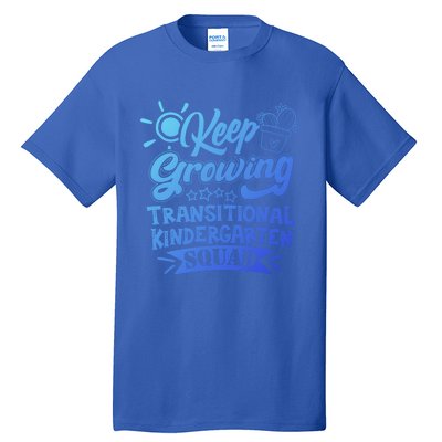 Keep Growing Transitional Kindergarten Teacher Team Gift Tall T-Shirt