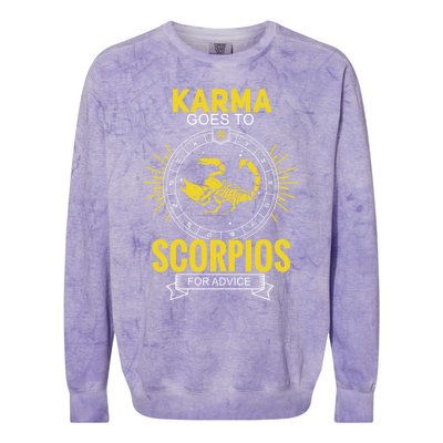 Karma Goes To Scorpios Dvice! Funny Astrology Zodiac Great Gift Colorblast Crewneck Sweatshirt