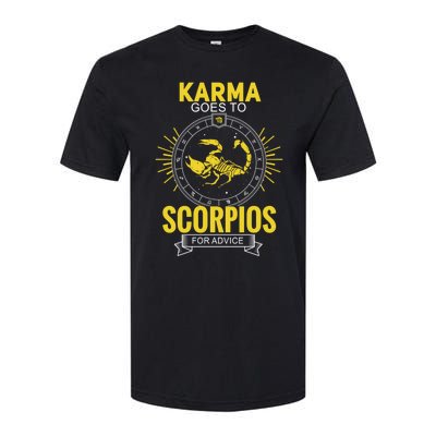 Karma Goes To Scorpios Dvice! Funny Astrology Zodiac Great Gift Softstyle CVC T-Shirt