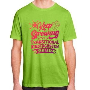 Keep Growing Transitional Kindergarten Teacher Team Gift Adult ChromaSoft Performance T-Shirt