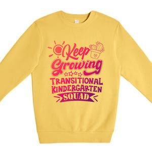 Keep Growing Transitional Kindergarten Teacher Team Gift Premium Crewneck Sweatshirt