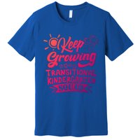 Keep Growing Transitional Kindergarten Teacher Team Gift Premium T-Shirt