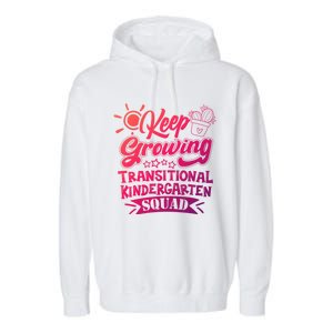 Keep Growing Transitional Kindergarten Teacher Team Gift Garment-Dyed Fleece Hoodie