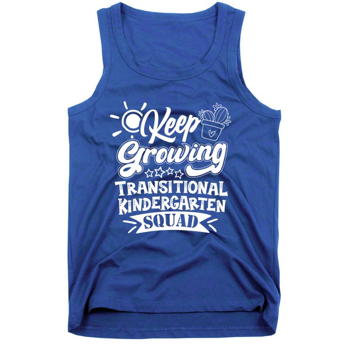 Keep Growing Transitional Kindergarten Teacher Team Gift Tank Top