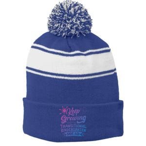 Keep Growing Transitional Kindergarten Teacher Team Gift Stripe Pom Pom Beanie