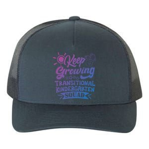 Keep Growing Transitional Kindergarten Teacher Team Gift Yupoong Adult 5-Panel Trucker Hat