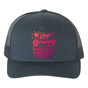 Keep Growing Transitional Kindergarten Teacher Team Gift Yupoong Adult 5-Panel Trucker Hat