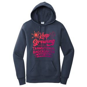 Keep Growing Transitional Kindergarten Teacher Team Gift Women's Pullover Hoodie