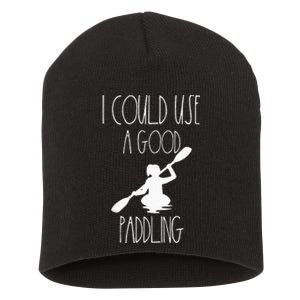 Kayaking Gear Women Kayak Lovers I Could Use A Good Paddling Short Acrylic Beanie