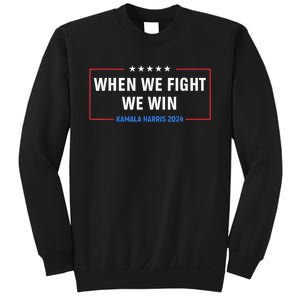 Kammala Harris 1st Women President When We Fight We Win Sweatshirt