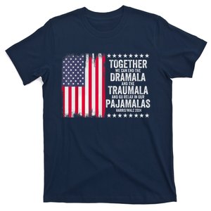 Kamala Harris 2024 End Dramala And The Traumala T-Shirt