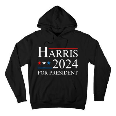 Kamala Harris 2024 For President Election Campaign Tall Hoodie