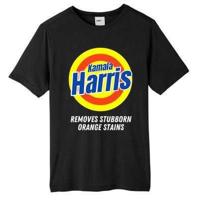 Kamala Harris 2024 Removes Stubborn Orange Stains Humorous Tall Fusion ChromaSoft Performance T-Shirt