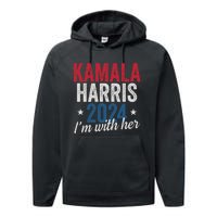 Kamala Harris 2024 Support IM With Her Kamala Harris 2024 Performance Fleece Hoodie