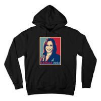 Kamala Harris 2024 For President Election Democratic Party Tall Hoodie