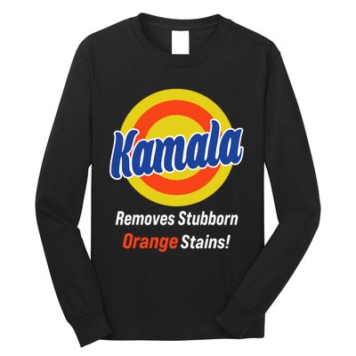 Kamala Harris 2024 Removes Stubborn Orange Stains Long Sleeve Shirt